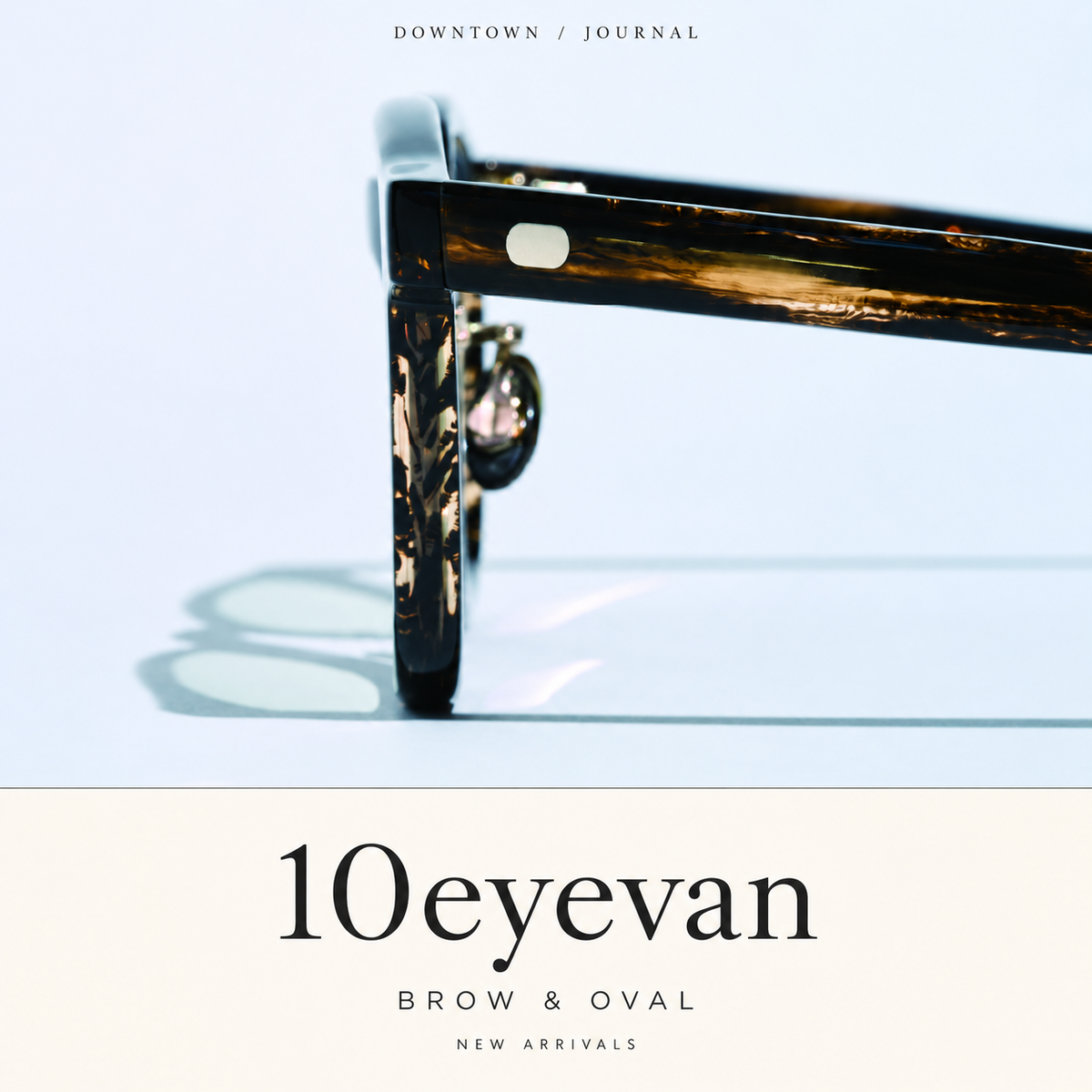 10eyevan BROW & OVAL NEW ARRIVALS｜公式LOOKを用いた特集表紙